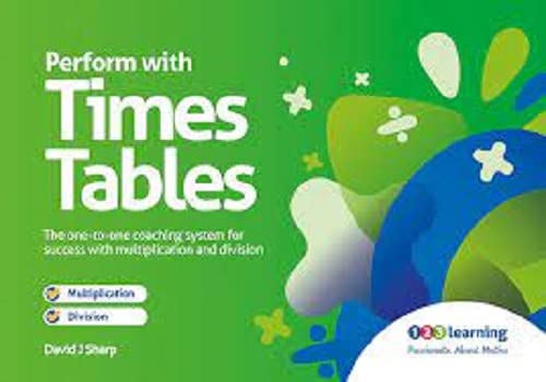 Perform with Times Tables: The One-to-one Coaching System for Success with Multiplication and Division von Power of 2 Publishing